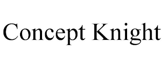 CONCEPT KNIGHT trademark