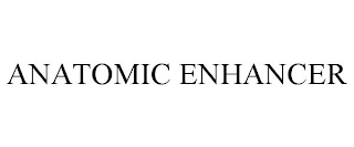 ANATOMIC ENHANCER trademark