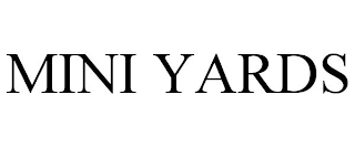 MINI YARDS trademark