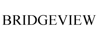 BRIDGEVIEW trademark