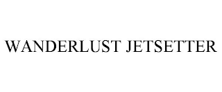 WANDERLUST JETSETTER trademark