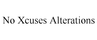 NO XCUSES ALTERATIONS trademark