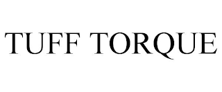 TUFF TORQUE trademark