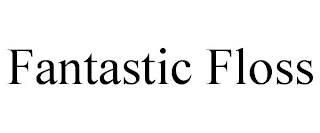 FANTASTIC FLOSS trademark