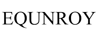 EQUNROY trademark