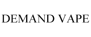 DEMAND VAPE trademark