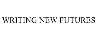 WRITING NEW FUTURES trademark