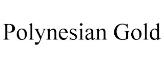 POLYNESIAN GOLD trademark