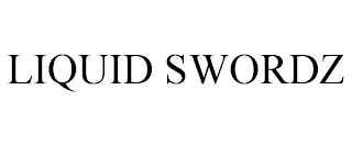 LIQUID SWORDZ trademark