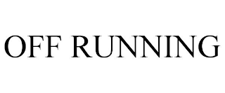 OFF RUNNING trademark