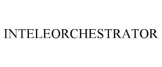 INTELEORCHESTRATOR trademark