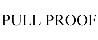 PULL PROOF trademark