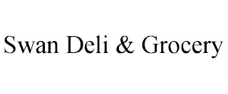 SWAN DELI &amp; GROCERY trademark