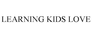 LEARNING KIDS LOVE trademark