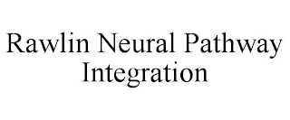 RAWLIN NEURAL PATHWAY INTEGRATION trademark