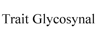 TRAIT GLYCOSYNAL trademark