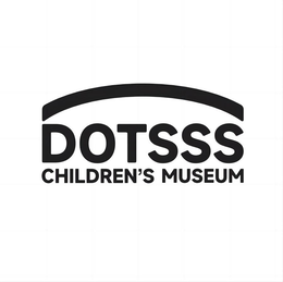 DOTSSS CHILDREN'S MUSEUM