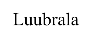 LUUBRALA trademark