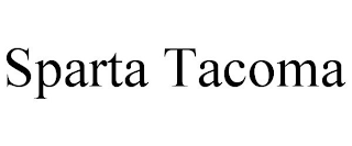 SPARTA TACOMA trademark