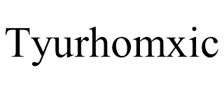 TYURHOMXIC
