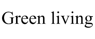GREEN LIVING