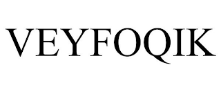 VEYFOQIK