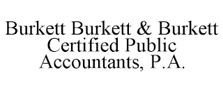 BURKETT BURKETT & BURKETT CERTIFIED PUBLIC ACCOUNTANTS, P.A.