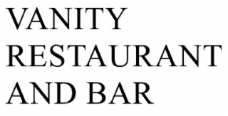 VANITY RESTAURANT AND BAR