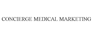 CONCIERGE MEDICAL MARKETING