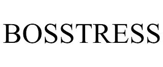 BOSSTRESS