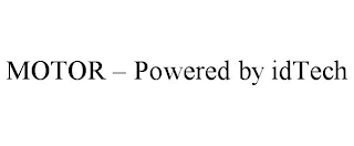 MOTOR - POWERED BY IDTECH