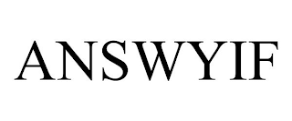 ANSWYIF