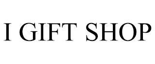 I GIFT SHOP