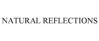 NATURAL REFLECTIONS