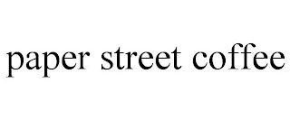 PAPER STREET COFFEE
