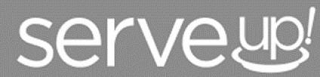 SERVEUP!