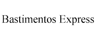 BASTIMENTOS EXPRESS