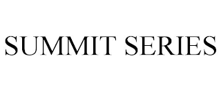 SUMMIT SERIES