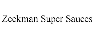 ZEEKMAN SUPER SAUCES