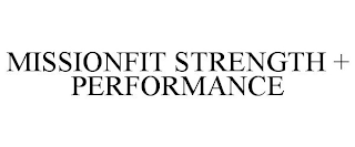 MISSIONFIT STRENGTH + PERFORMANCE