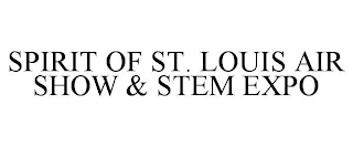 SPIRIT OF ST. LOUIS AIR SHOW & STEM EXPO