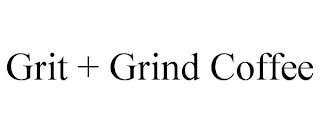 GRIT + GRIND COFFEE