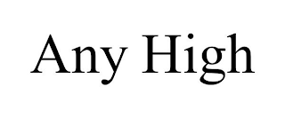 ANY HIGH