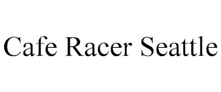 CAFE RACER SEATTLE