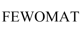 FEWOMAT