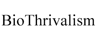 BIOTHRIVALISM