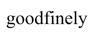 GOODFINELY