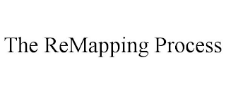 THE REMAPPING PROCESS