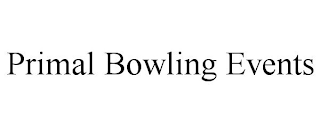 PRIMAL BOWLING EVENTS