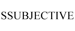 SSUBJECTIVE